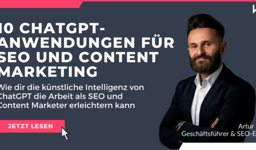 10 ChatGPT-Anwendungen im SEO und Content Marketing